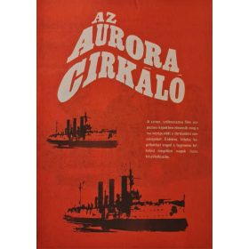 Az Aurora cirkáló filmismertető, színes szovjet film