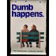 Dumb Happens (Dumb és Dumber : Dilibogyók) USA kiadású filmplakát