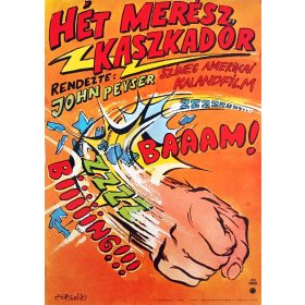   Hét merész kaszkadőr filmplakát,moziplakát, Rendezte: John Peyser, Christopher Lloyd, 1979, A2-es méret, Zörgő jelzéssel