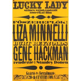   Lucky Lady filmplakát,moziplakát, Liza Minnelli, Burt Reynolds, Gene Hackman, 1977, Gyárfás jelzéssel