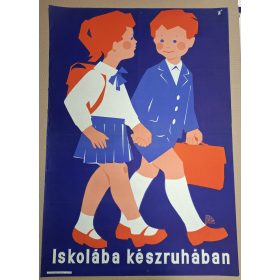   Iskolába Készruhában Propaganda Plakát Macskássy jelzéssel 1961