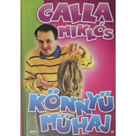 Galla Miklós humoros könyve - Könnyű műhaj