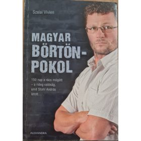 Szalai Vivien, Magyar börtönpokol, Stohl András (2012)