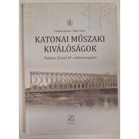  Padányi-Balla Katonai Műszaki Kiválóságok Zrínyi kiadó 2024
