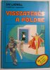 Sam Lundwall / Csernai Zolán Visszatérés a földre / Titok a világ tetején képregény