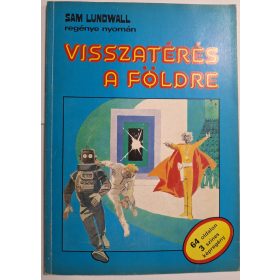   Sam Lundwall / Csernai Zolán Visszatérés a földre / Titok a világ tetején képregény
