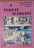 Cs.Hováth Tibor / Zórád Ernő - A fekete marsall - Bogáti Péter / Huszárkaland