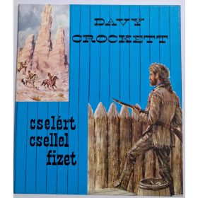   Texas képregénysorozat - Davy Crockett Cselért csellel fizet (Forum - Novi Sad - G. Perkins) 