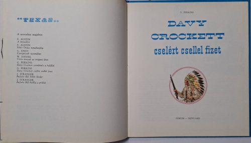 Texas képregénysorozat - Davy Crockett Cselért csellel fizet (Forum - Novi Sad - G. Perkins) 
