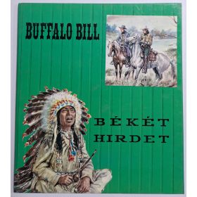   Texas képregénysorozat - Buffalo Bill Békét Hirdet (Forum - Novi Sad - J. Stranger) 
