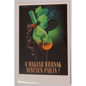   Retró hangulatú reklám képeslap, régi plakátról A magyar bornak nincsen párja!