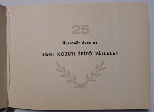 Egri Közútépítő Vállalat 25 éves 12 db. Eger és környékét és vállalatot bemutató album metszetekkel1975k