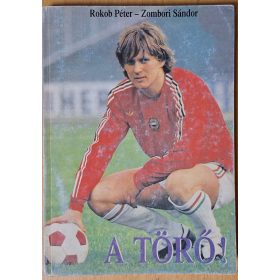   Rokob P. - Zombori P. - A Törő! Törőcsik András által dedikált könyv 1995