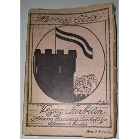   Herczeg Géza -  Végig Szerbián három hadsereg diadalútja Első Világháború, eredeti kiadói papírkötésben