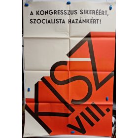   Kisz Kongresszus Plakát (A Kongresszus sikeréért, Szocialista Hazánkért) propaganda plakát 1971