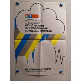   A szocialista országok fővárosi ifjúságának III.Találkozója propaganda plakát 1973 (Parlament)