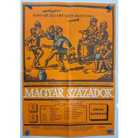   Magyar századok (Magyar Állami Népi Együttes) fellépés plakát Erkel színház (Létai Dezső) 1968 (Mayer jelzéssel)