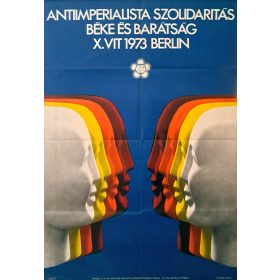   Antiimperialista Szolidaritás Béke és Barátság X.VIT találkozó plakát 1973 (Flohr János jelzéssel)