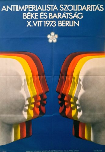 Antiimperialista Szolidaritás Béke és Barátság X.VIT találkozó plakát 1973 (Flohr János jelzéssel)