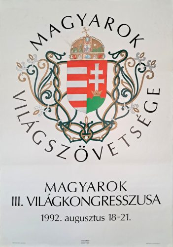 Magyarok Világszövetsége - Magyarok III. Világkongresszusa plakát, Sára Ernő jelzéssel, 1992