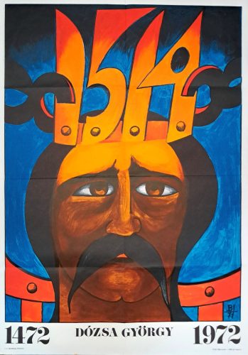 500 éve született Dózsa György plakát, BI. jelzéssel, 1972