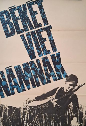 Békét Vietnámnak! Propaganda plakát, MR. Jelzéssel, 1967