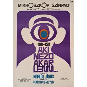   Mikroszkóp színpad (Komlós János,Marton Frigyes) Aki néz akar lenni…plakát, 1971
