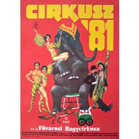 Cirkusz, Fővárosi Nagycirkusz 10 éves plakát, 1981 
