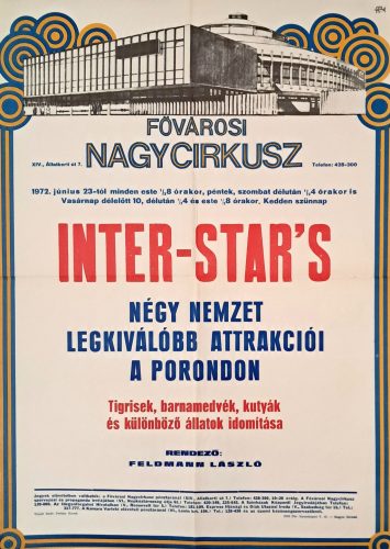 Főváros Nagycirkusz (Inter-Star's) Feldmann László, plakát, 1972