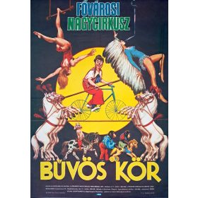 Fővárosi Nagycirkusz plakát, Bűvös Kör, 1982