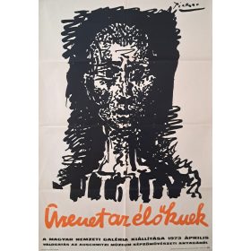   Üzenet az élőknek! Auschwitzi Múzeum képzőművészeti anyagából, kiállítás plakát, Picasso jelzéssel, 1973
