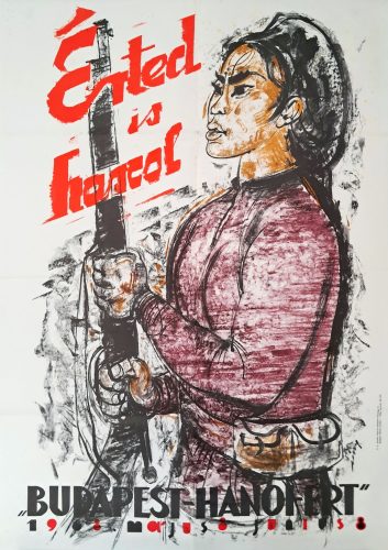 Érted is harcol! Budapest Hanoi-ért politikai plakát, 1968