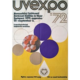   Nemzetközi szőlészeti borászati kiállítás és vásár (Uvexpo) plakát, 1972