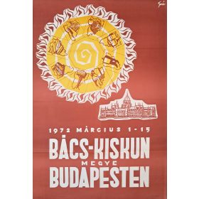 Bács-Kiskun megye Budapesten kiállítási plakát, 1972