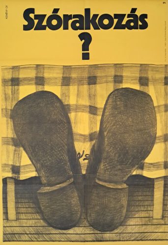 Szórakozás? Propaganda plakát, Kemény György jelzéssel, 1971