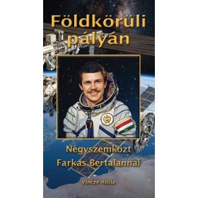  Vincze Attila - földkörüli pályán - Négyszemközt Farkas Bertalannal - interjúkötet (2026)