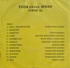 Edda Művek, Veled vagyok, (Pataky A. , D. Nagy L.) Gyere őrült Bakelit lemez 7", Favorit