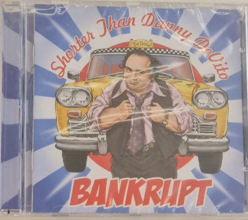 Shorter than Denny DeVito, Bankrupt bontatlan zenei CD