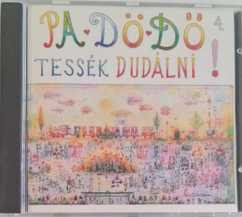 Pa-Dö-Dő, Tessék dudálni zenei CD