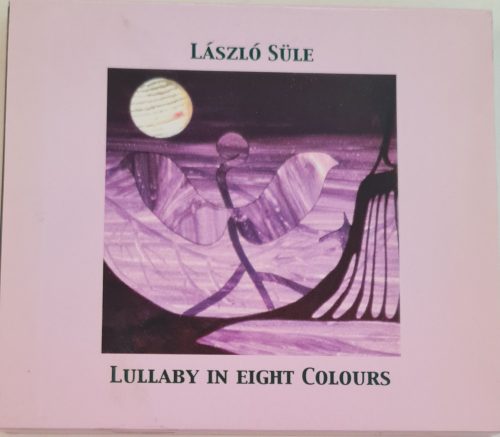 László Süle, Lullaby in eight colours zenei CD