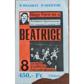   Beatrice koncertjegy 1991 (BS. Sportcsarnok, Feró, Garas, Pécsi)