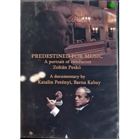   Predestined For Music / A portrait of conductor Zoltán Peskó DVD