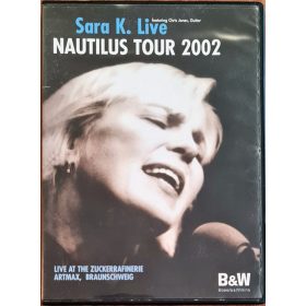 Sara K. – Live - Nautilus Tour 2002 DVD