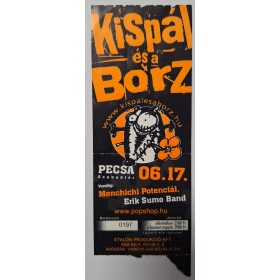 Kispál és a Borz konvertjegy PECSA (Petőfi Csarnok) 2006
