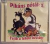 Pikán nóták 2. Fejik a fekete kecskét zenei CD lemez 2003