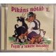 Pikán nóták 2. Fejik a fekete kecskét zenei CD lemez 2003