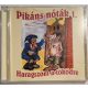 Pikán nóták 1. Haragszom a töködre zenei CD lemez