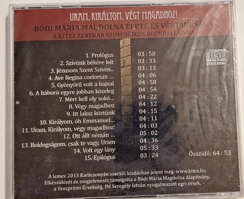 Uram, Királyom, Végy magadhoz! Bódi Mária Magdolna élete és vértanúsága zenei CD lemez bontatlan
