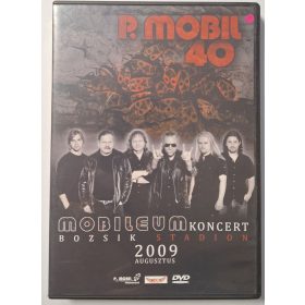   P.Mobil 40. Mobileum Koncert (Bozsik Stadion) 2009. Augusztus DVD lemez