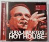 Juraj Bartos - Hot House zenei CD lemez 2009